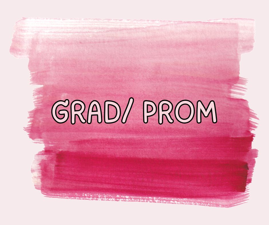 Graduation & Prom